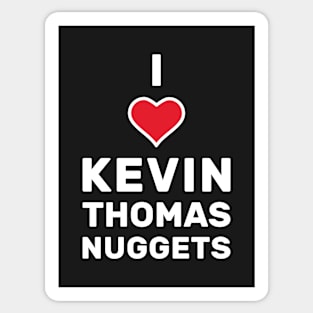 I Love Kevin Thomas Nuggets Sticker